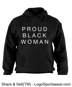 PROUD BLACK WOMAN HOODIE Design Zoom